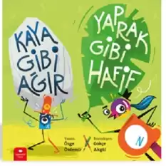 Kaya Gibi Ağır, Yaprak Gibi Hafif