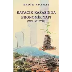 Kayacık Kazasında Ekonomik Yapı (16. Yüzyıl)