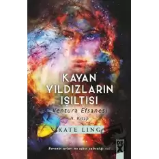 Kayan Yıldızların Işıltısı - Ventura Efsanesi 2. Kitap