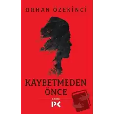 Kaybetmeden Önce