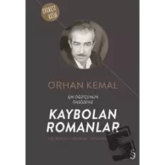 Kaybolan Romanlar (Yüz Karası - Uçurum - Kenarın Dilberi)