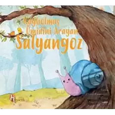 Kaybolmuş Ümidini Arayan Salyangoz