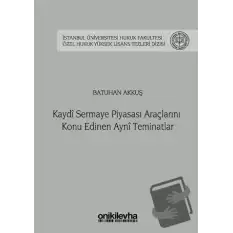 Kaydi Sermaye Piyasası Araçlarını Konu Edinen Ayni Teminatlar (Ciltli)