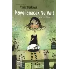 Kaygılanacak Ne Var?