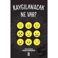 Kaygılanacak Ne Var?