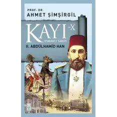 Kayı 10: II. Abdülhamid Han