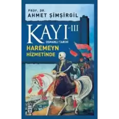 Kayı 3 - Haremeyn Hizmetinde