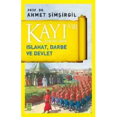 Kayı 8: Islahat Darbe ve Devlet