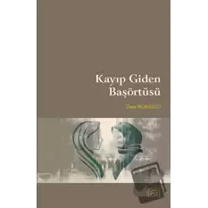 Kayıp Giden Başörtüsü