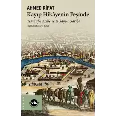 Kayıp Hikayenin Peşinde - Tesadüf-i Acibe ve Hikaye-i Garibe