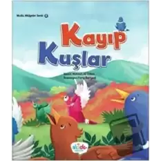 Kayıp Kuşlar - Mutlu Hikayeler Serisi 1