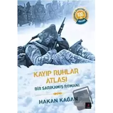 Kayıp Ruhlar Atlası - Bir Sarıkamış Romanı 1. Kitap