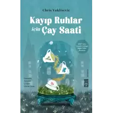 Kayıp Ruhlar İçin Çay Saati