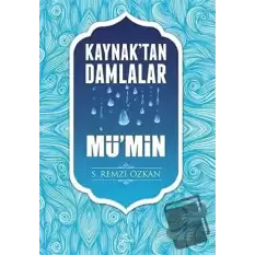 Kaynaktan Damlalar Mü’min