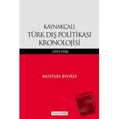 Kaynakçalı Türk Dış Politikası Kronolojisi