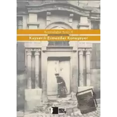 Kayserili Ermeniler Konuşuyor - Sessizliğin Sesi 5