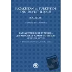 Kazakistan ve Türkiye’de Din - Devlet İlişkisi (Çalıştay)