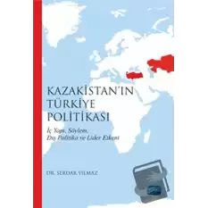 Kazakistan’ın Türkiye Politikası