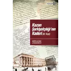 Kazan Şarkiyatçılığı’nın Kaderi (20. Yüzyıl)