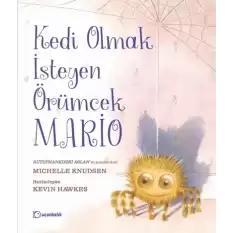 Kedi Olmak İsteyen Örümcek Mario (Ciltli)