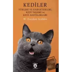 Kediler - Türleri ve Karakterleri Kedi Yaşamı ve Kedi Hastalıkları