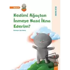 Kedimi Ağaçtan İnmeye Nasıl İkna Ederim?