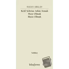 Kehf Şehrine Adım Atmak Hızır Olmak Hazır Olmak