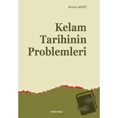 Kelam Tarihinin Problemleri