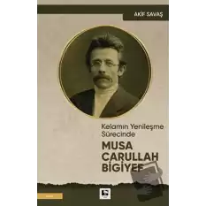 Kelamın Yenileşme Sürecinde Musa Carullah Bigiyef