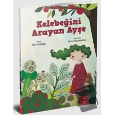 Kelebeğini Arayan Ayşe