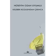 Kelebek Kozasından Çıkınca