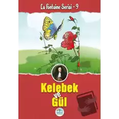 Kelebek ve Gül - La Fontaine Serisi 9