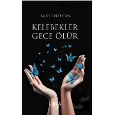 Kelebekler Gece Ölür