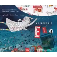 Kelimesiz Ela (Ciltli)