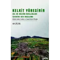 Kelkit Yöresinin Dil ve Kültür Özellikleri Üzerine Bir İnceleme