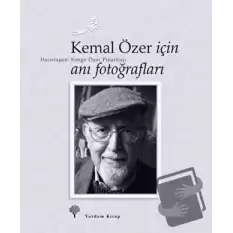 Kemal Özer İçin Anı Fotoğrafları