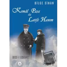 Kemal Paşa ile Latife Hanım