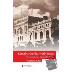 Kemalist Cumhuriyetin İnşası