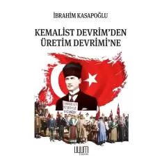 Kemalist Devrim’den Üretim Devrimi’ne