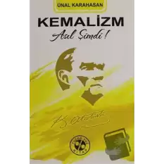 Kemalizm Asıl Şimdi!