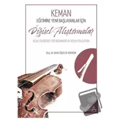 Keman Eğitimine Yeni Başlayanlar İçin Dizisel Alıştırmalar İ Scale Exercises For Beginners İn Violin Educatıon İ