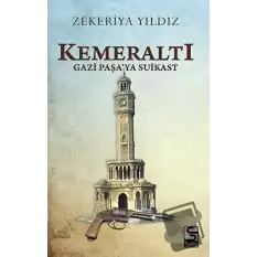 Kemeraltı - Gazi Paşa’ya Suikast