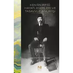 Ken’an Rifai: Hayatı, Eserleri ve Tasavvuf Anlayışı