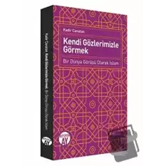 Kendi Gözlerimizle Görmek