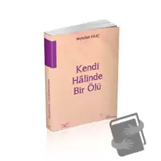 Kendi Halinde Bir Ölü