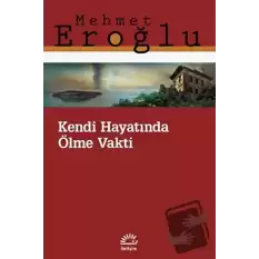 Kendi Hayatında Ölme Vakti