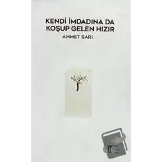 Kendi İmdadına Da Koşup Gelen Hızır