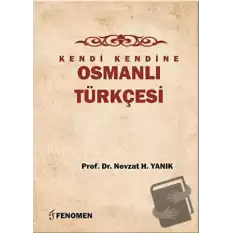 Kendi Kendine Osmanlı Türkçesi