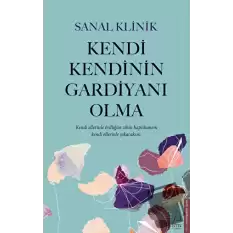 Kendi Kendinin Gardiyanı Olma