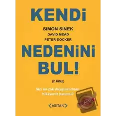 Kendi Nedenini Bul! (2. Kitap)